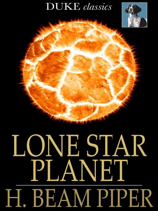 Title details for Lone Star Planet by H. Beam Piper - Available